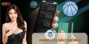 AE888 Lừa Đảo Không? Sự Thật Từ Góc Nhìn Của Chuyên Gia