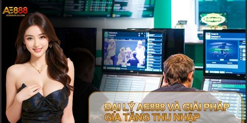 AE888 phát triển hệ thống đối tác theo hướng chuyên nghiệp