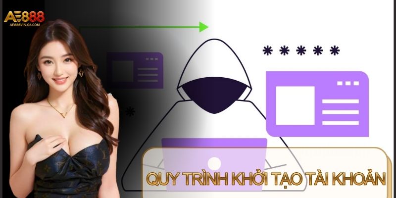 Bạn cần chuẩn bị sẵn các thông tin cá nhân để đăng ký AE888