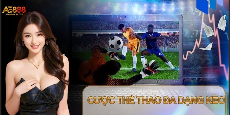 Mảng cá cược thể thao cung cấp hơn 40 môn