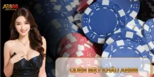 Quên Mật Khẩu AE888 – Hướng Dẫn Cách Lấy Lại Nhanh Chóng