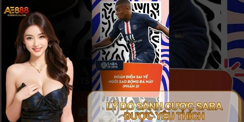 Saba Sports đáp ứng nhu cầu của hầu hết bet thủ